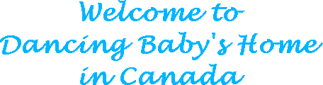 Dancing Baby's Home in Canada